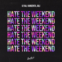 Hate the Weekend (Single)