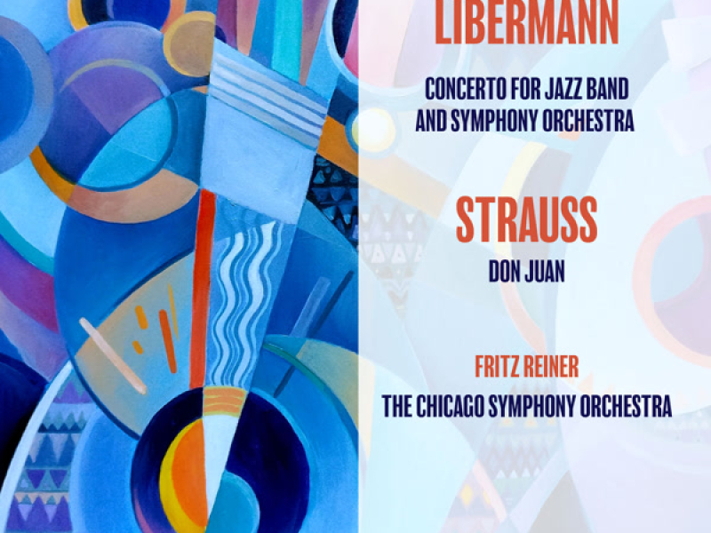 Liebermann: Concerto for Jazz Band and Symphony Orchestra / Richard Strauss: Don Juan