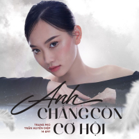 Anh Chẳng Còn Cơ Hội (Single)