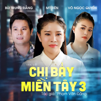 Tân Cổ Chị Bảy Miền Tây Phần 3 (Single)