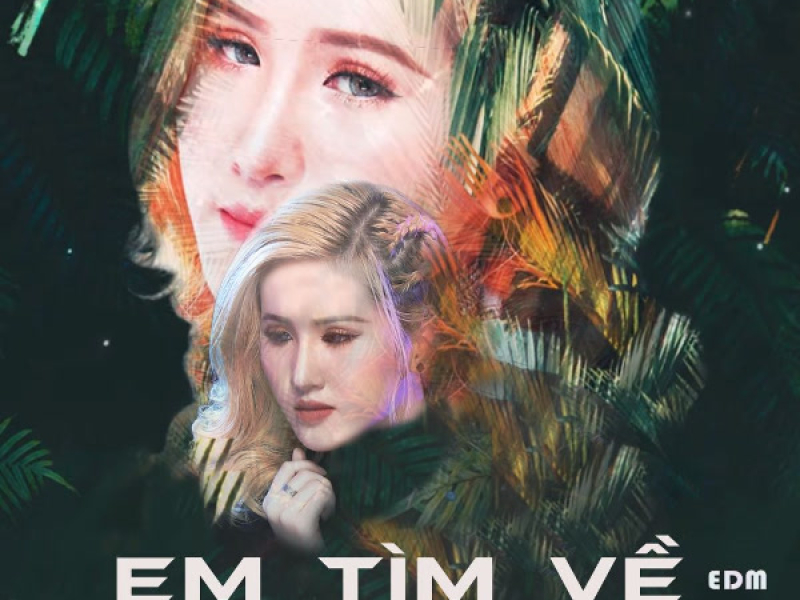 Em Tìm Về (EDM Version) (Single)