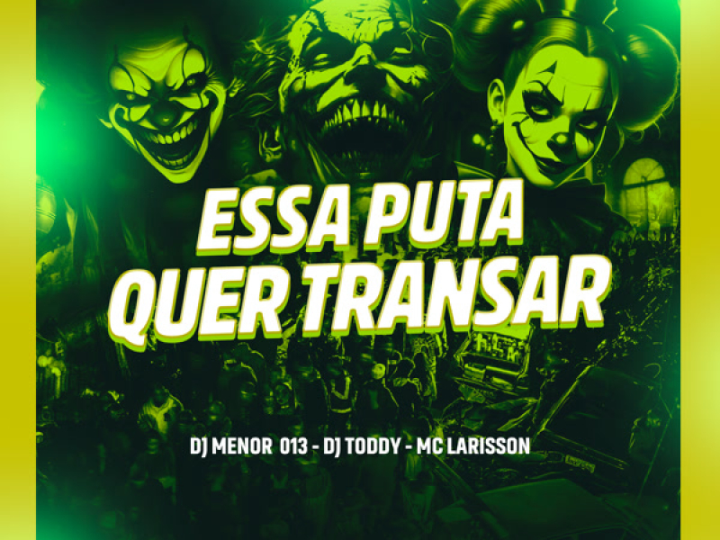 Essa Puta Quer Transar (Single)