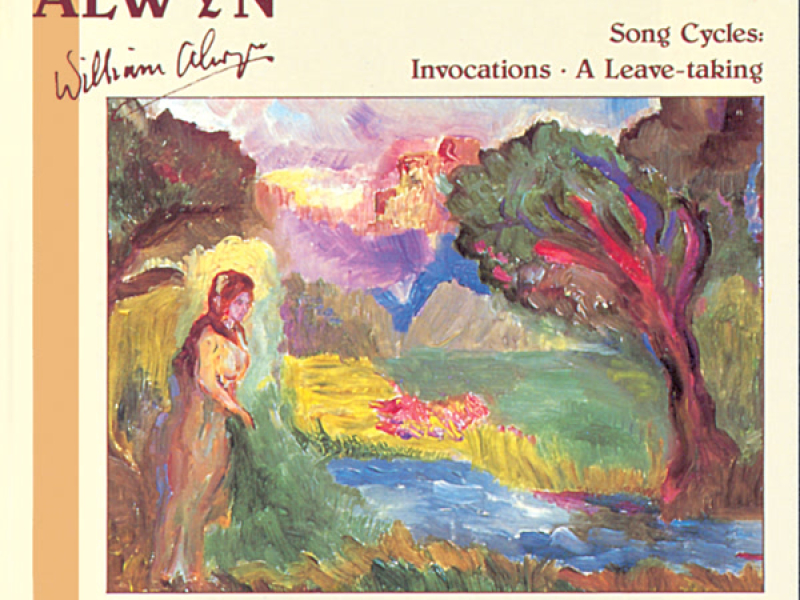 Alwyn: Invocations & A Leave-Taking