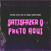Satisfazer O Preto Aqui (Single)