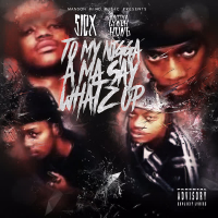 To My Nigga a Ma Say Whatz Up (Single)