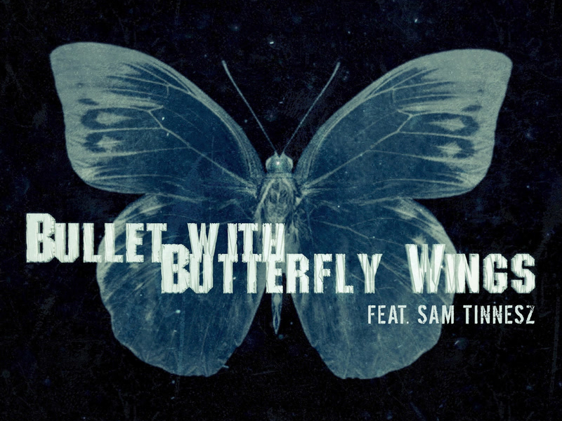 Bullet With Butterfly Wings (Single)