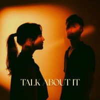 Talk About It (Single)