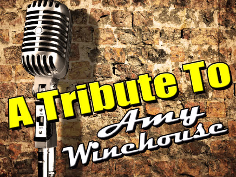 A Tribute to Amy Winehouse