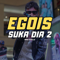 Egois Suka Dia 2 (Single)
