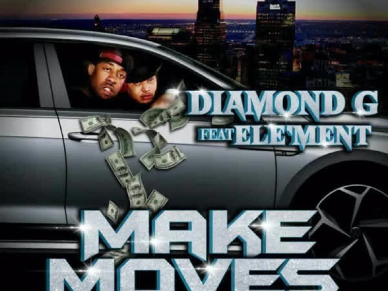 K-OZ Presents Diamond G feat. ELE'MENT: Make Moves Diamond G (Single)