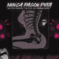 NUNCA PAGOU PUTA (Single)