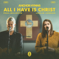 All I Have Is Christ (Single)