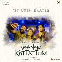 En Uyir Kaatre (From 