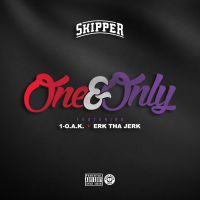 One & Only  (feat. 1-O.A.K. & Erk Tha Jerk)