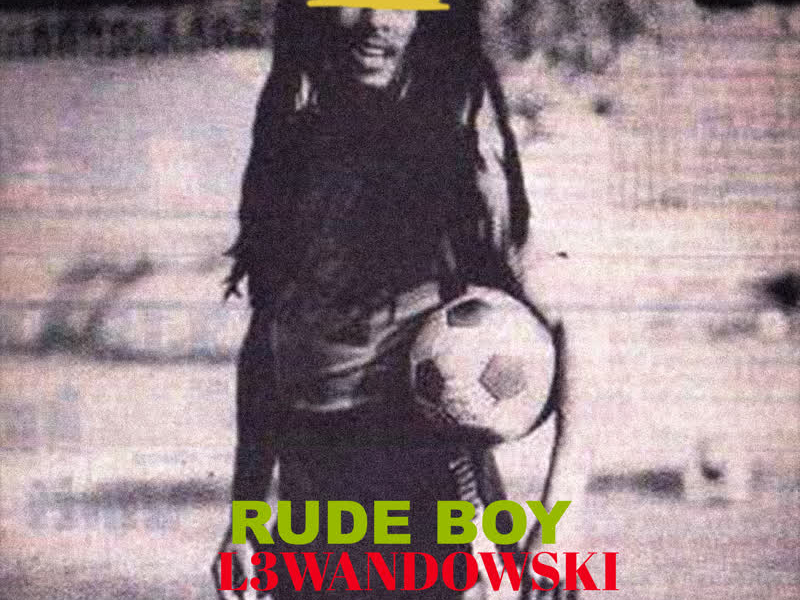 RUDE BOY L3WANDOWSKI