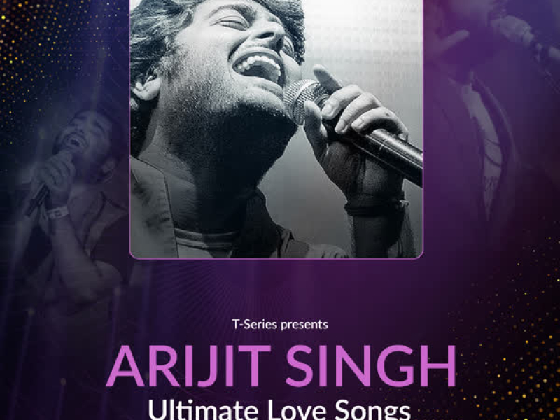 Ultimate Love Songs - Arijit Singh