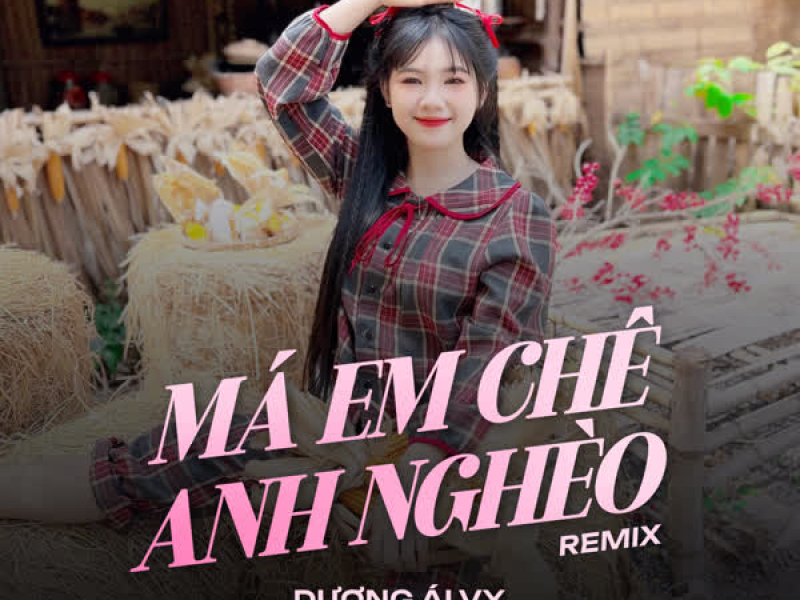 Má Em Chê Anh Nghèo (Remix) (Single)