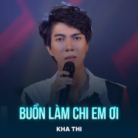 Buồn Làm Chi Em Ơi (Chachacha) (Single)