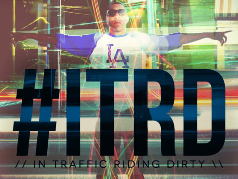 #ITRD (In Traffic Riding Dirty)