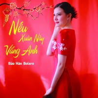 Nếu Xuân Này Vắng Anh (Single)