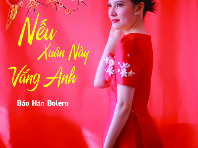 Nếu Xuân Này Vắng Anh (Single)