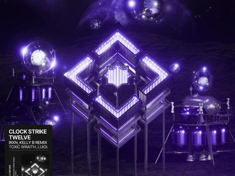 Clock Strike Twelve (IRXN & Kelly B Remix) (Single)