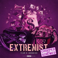 Extremist (Chopped & Screwed) (Single)