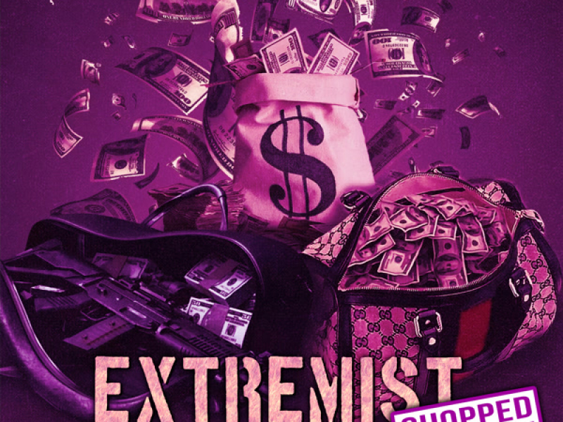 Extremist (Chopped & Screwed) (Single)
