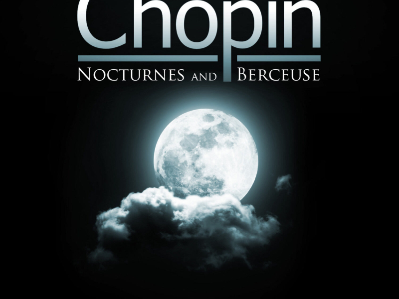 Chopin: Nocturnes and Berceuse