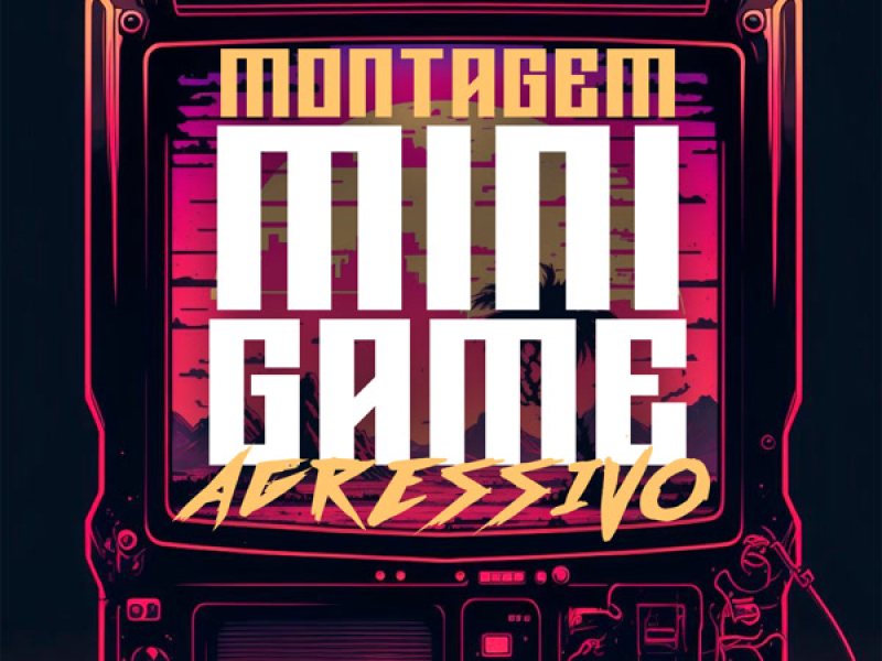 Montagem Mini Game Agressivo (Single)
