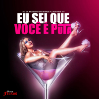 Eu Sei Que Você é Puta (Single)