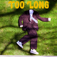 Too Long (Single)
