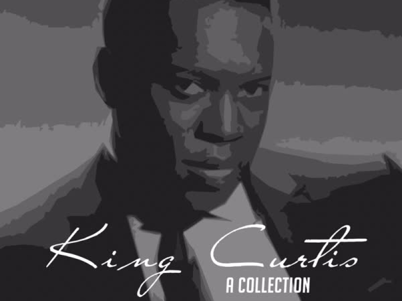 King Curtis - A Collection