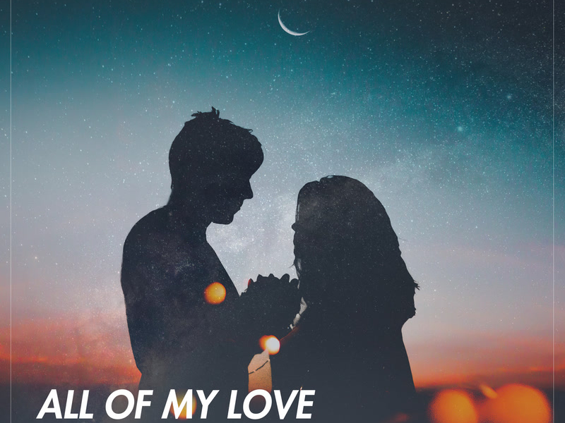 All Of My Love (Single)