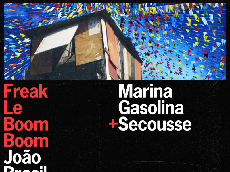 Freak Le Boom Boom (João Brasil Remix) (Single)