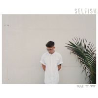 Selfish (Single)
