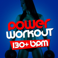 Power Workout (130+ BPM)