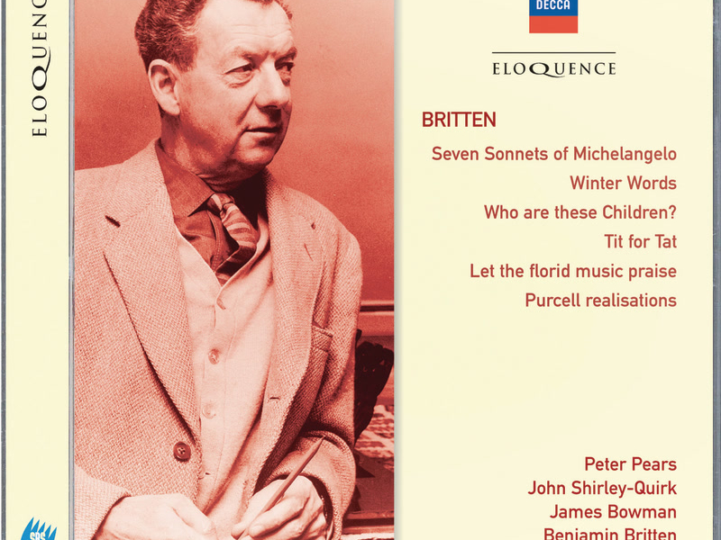 Britten: Seven Sonnets of Michelangelo; Winter Words; Who Are These Children?