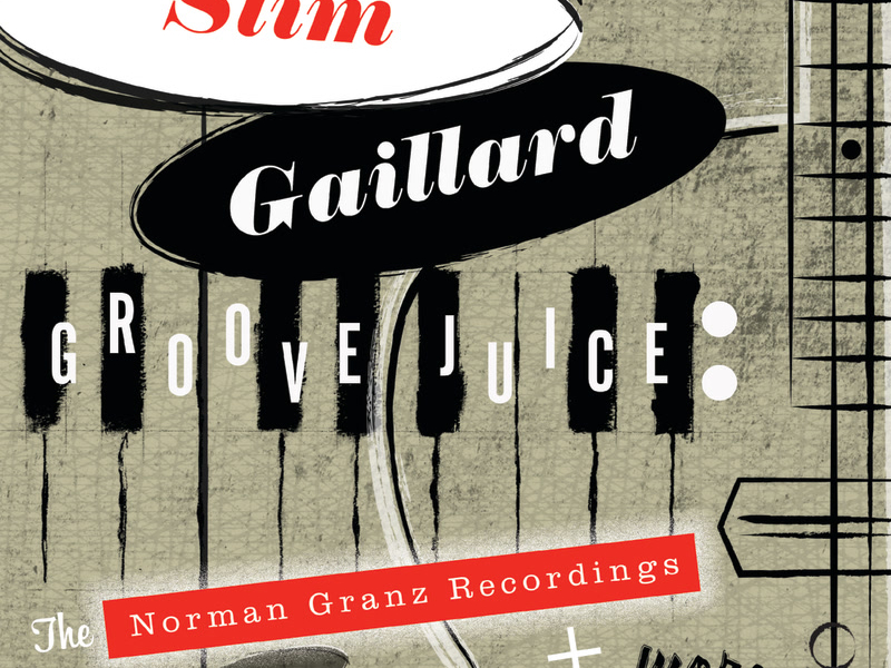 Groove Juice: The Norman Granz Recordings + More