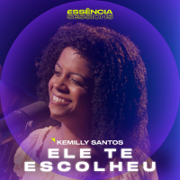 Ele Te Escolheu (Essência Sessions) (Single)