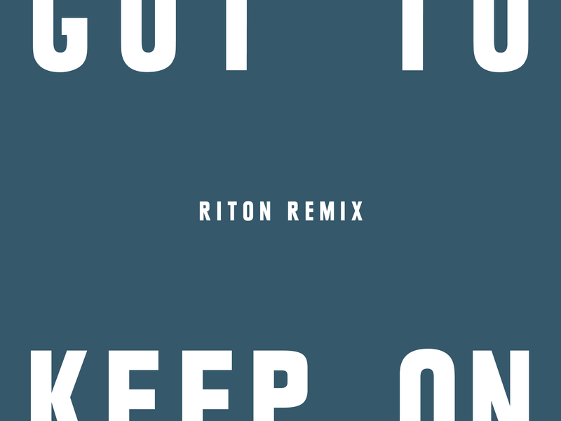 Got To Keep On (Riton Remix) (Single)
