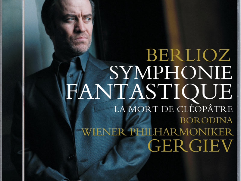 Berlioz: Symphonie Fantastique/Cléopâtre