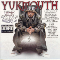 Yukmouth Presents: United Ghettos of America