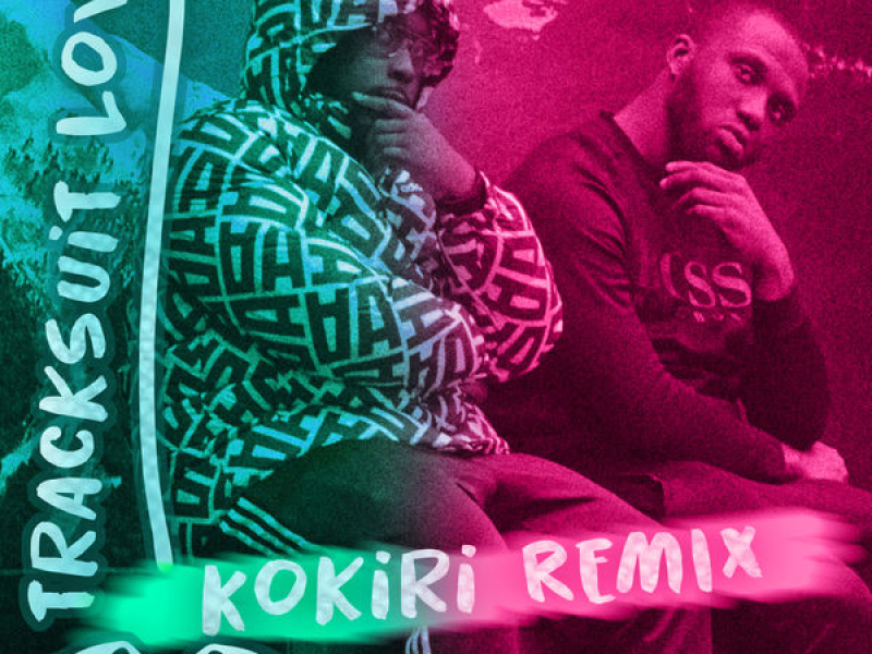 Tracksuit Love (Kokiri Remix)