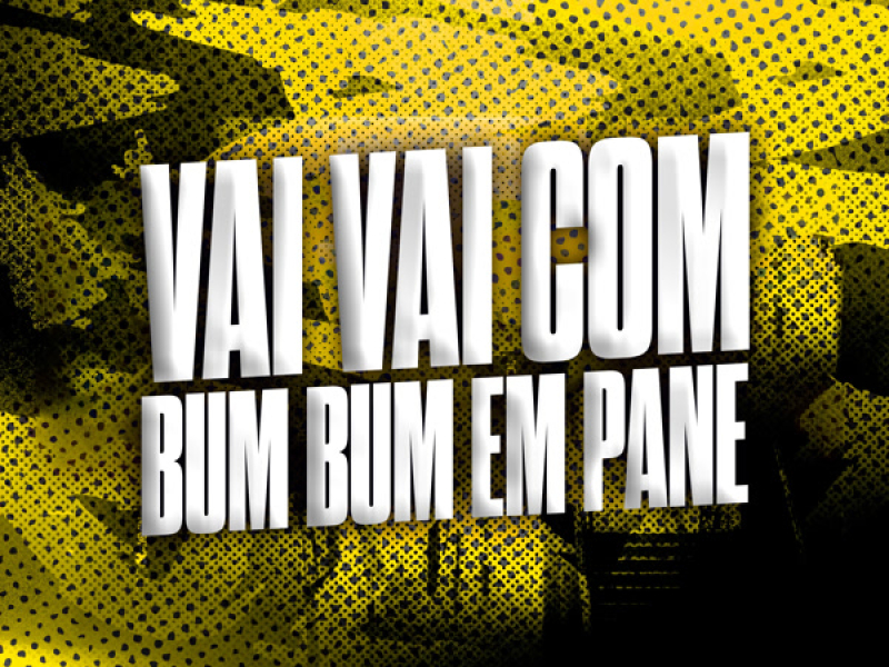 Vai Vai Com Bum Bum em Pane (Single)