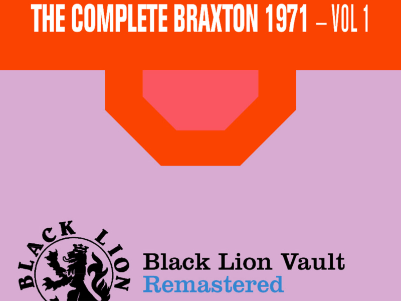 The Complete Braxton 1971 - Vol. 1