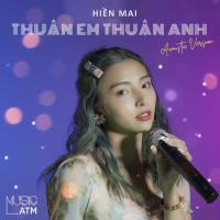 Thuận Em Thuận Anh (Acoustic Version) (Single)