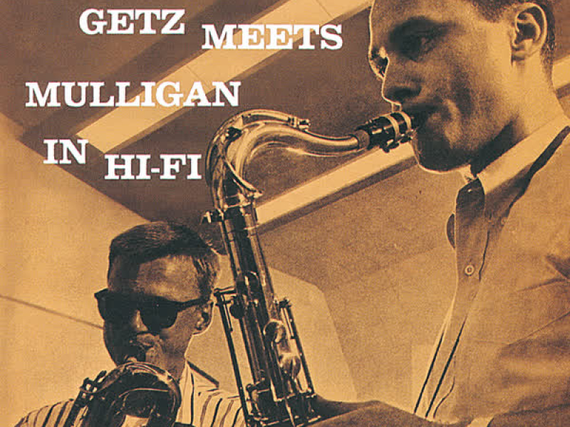 Getz Meets Mulligan In Hi-Fi
