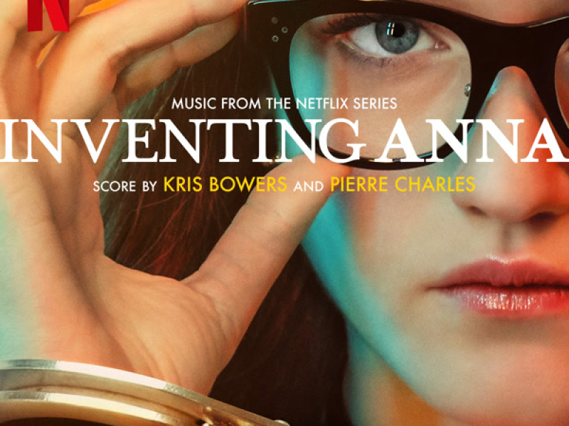Inventing Anna (Music From The Netflix Series)
