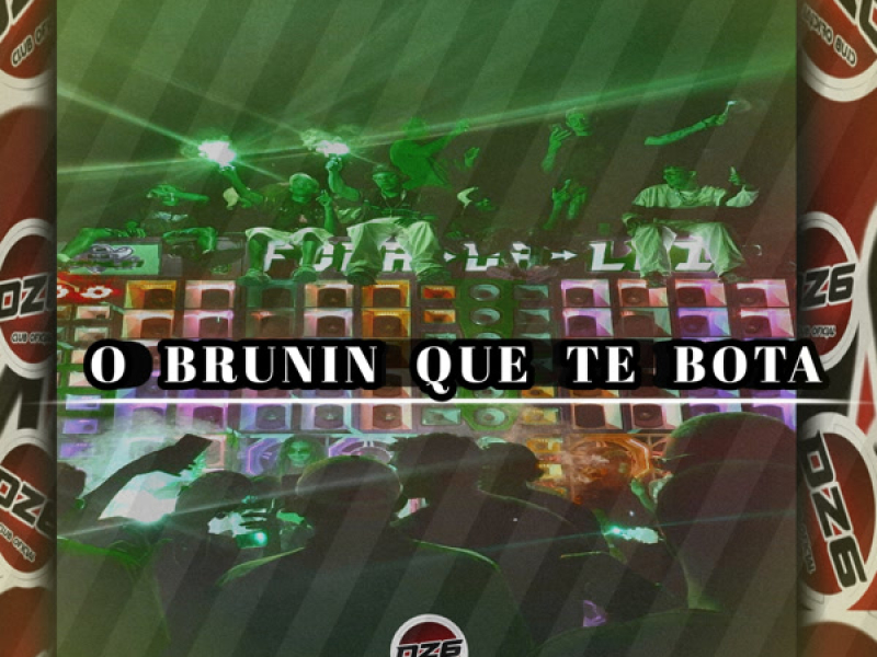 O BRUNIN QUE TE BOTA (Single)